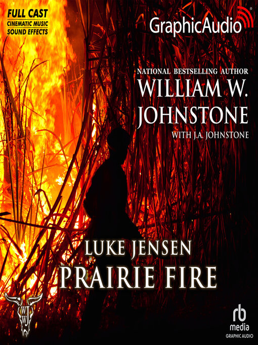 Title details for Prairie Fire [Dramatized Adaptation] by William W. Johnstone - Available